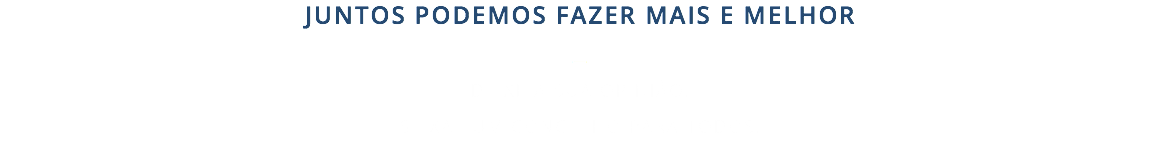 JUNTOS PODEMOS FAZER MAIS E MELHOR _ DEIXE A sua opinião. SEIXAL UM CONCELHO PARA TODOS.